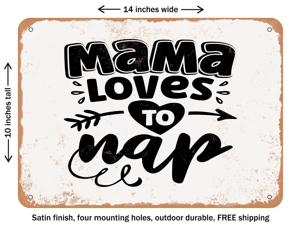 DECORATIVE METAL SIGN - Mama Loves to Nap - Vintage Rusty Look